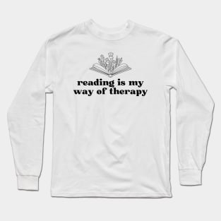 Reading Is My Therapy Long Sleeve T-Shirt